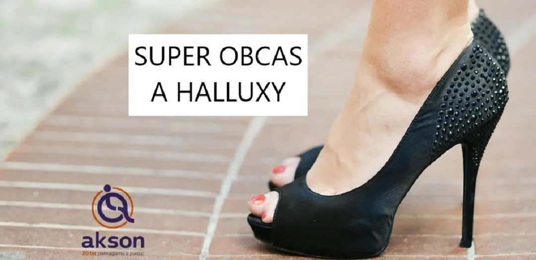 Hallux – nie daj się pokonać paluchowi koślawemu